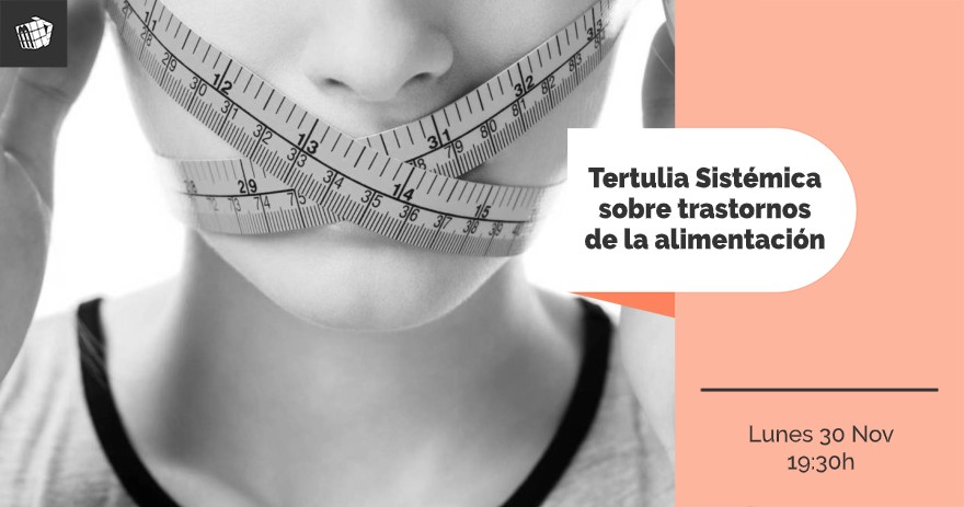 tertulia sistémica sobre Trastornos de la Alimentación