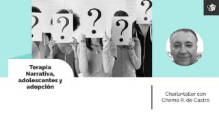 Conversando sobre la identidad, Terapia Narrativa, adolescentes y adopción