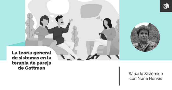 La teoría general de sistemas en la terapia de pareja de Gottman