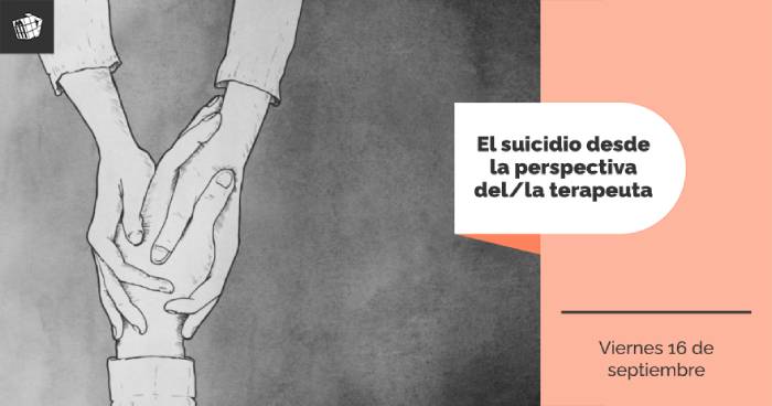Suicidio desde la perspectiva del terapeuta